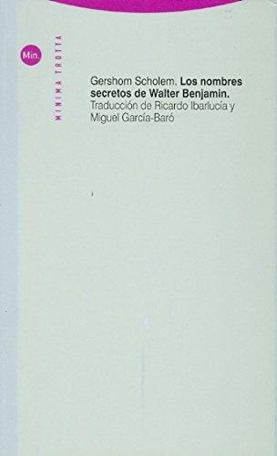 Nombres Secretos De Walter Benjamin, Los
