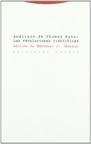 Analisis De Thomas Kuhn: Las Revoluciones Cientificas