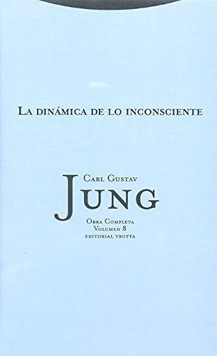 Jung 08: La Dinamica De Lo Inconsciente (L)