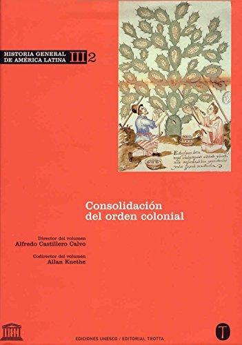 Historia General (Vol.Iii-2) De America Latina: Consolidacion Del Orden Colonial