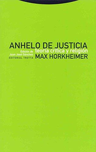 Anhelo De Justicia. Teoria Critica Y Religion