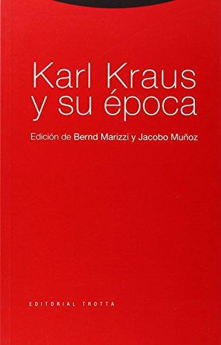 Karl Kraus Y Su Epoca