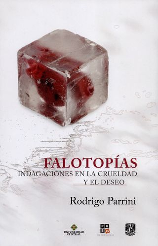 Falotopias Indagaciones En La Crueldad Y El Deseo