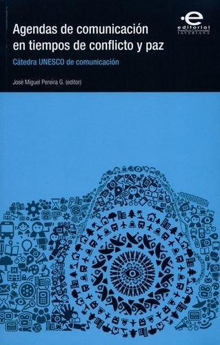 Agendas De Comunicacion En (+Cd) Tiempos De Conflicto Y Paz