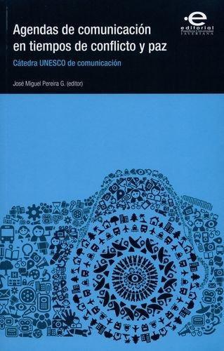 Agendas De Comunicacion En (+Cd) Tiempos De Conflicto Y Paz