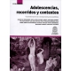Adolescencias Recorridos Y Contextos. Una Historia De Sus Concepciones Psicoanaliticas