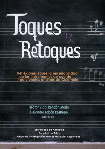 Toques Y Retoques. Reflexiones Sobre La Enseñabilidad De Los Instrumentos De Cuerda Tradicionales Andinos