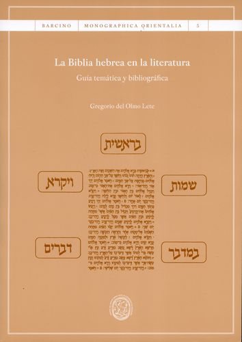 Biblia Hebrea En La Literatura. Guia Tematica Y Bibliografica, La