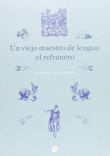 Un Viejo Maestro De Lengua El Refranero