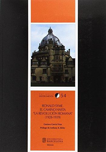 Ronald Syme El Camino Hasta La Revolucion Romana 1928-1939