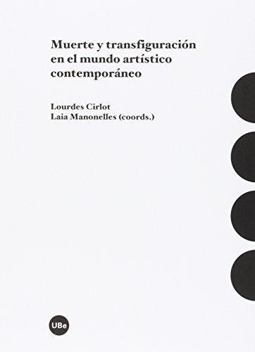 Muerte Y Transfiguracion En El Mundo Artistico Contemporaneo