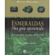 Esmeraldas. Una Guia Apasionada. Las Esmeraldas, La Gente, Sus Secretos