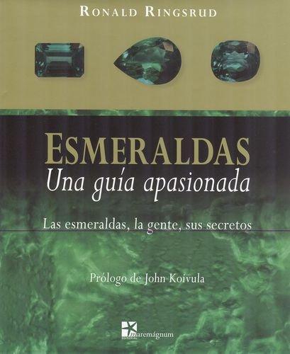 Esmeraldas. Una Guia Apasionada. Las Esmeraldas, La Gente, Sus Secretos