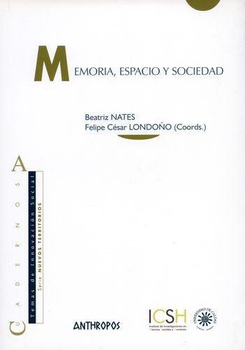 Memoria Espacio Y Sociedad