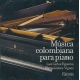 Musica Colombiana Para Piano (Cd)