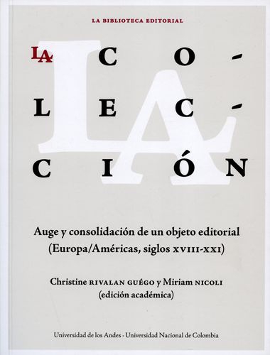 Coleccion Auge Y Consolidacion De Un Objeto Editorial. (Europa/Americas Siglos Xviii-Xxi, La