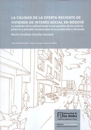 Calidad De La Oferta Reciente De Vivienda De Interes Social En Bogota, La