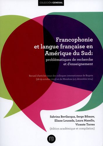 Francophonie Et Langue Francaise En Amerique Du Sud Problematiques De Recherche Et D'Enseignement