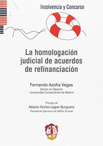 Homologacion Judicial De Acuerdos De Refinanciacion, La