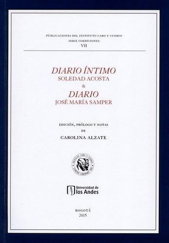 Diario Intimo Soledad Acosta Y Diario Jose Maria Samper