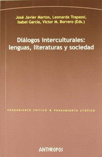 Dialogos Interculturales: Lenguas Literaturas Y Sociedad