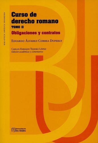 Curso De Derecho Romano (Tomo Ii) Obligaciones Y Contratos