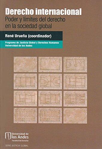 Derecho Internacional Poder Y Limites Del Derecho En La Sociedad Global