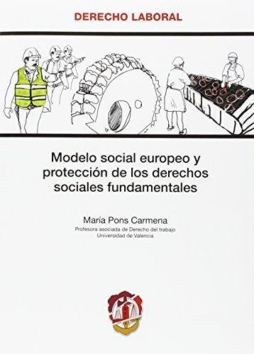 Modelo Social Europeo Y Proteccion De Los Derechos Sociales Fundamentales