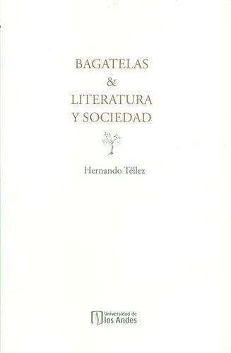 Bagatelas Y Literatura Y Sociedad