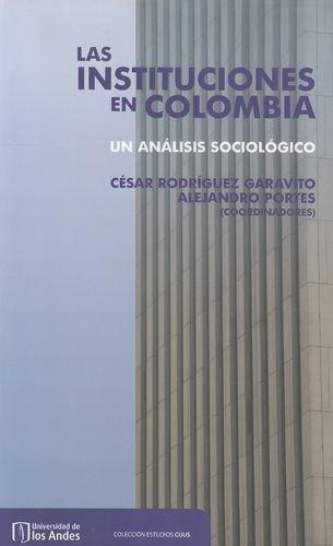 Instituciones En Colombia. Un Analisis Sociologico, Las