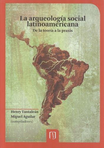 Arqueologia Social Latinoamericana, La