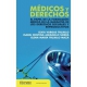 Medicos Y Derechos. El Papel De La Formacion Medica En La Garantia De Los Derechos Sexuales Y Reproductivos