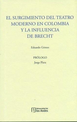 Surgimiento Del Teatro Moderno En Colombia Y La Influencia De Brecht, El