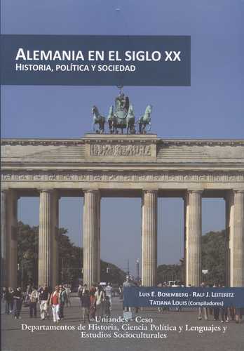 Alemania En El Siglo Xx. Historia, Politica Y Sociedad