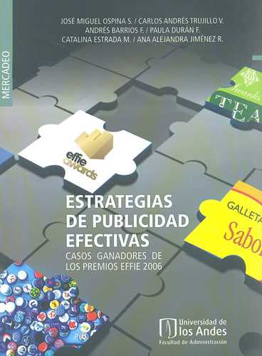 Estrategias De Publicidad Efectivas (Incluye Cd). Casos Ganadores De Los Premios Effie 2006