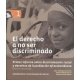 Derecho A No Ser Discriminado. Primer Informe Sobre Discriminacion Racial Y Derechos De La Poblacion Afro, El