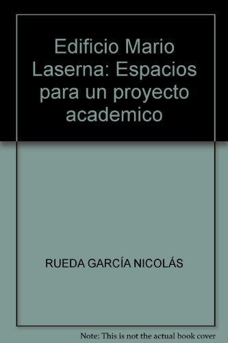 Edificio Mario Laserna: Espacios Para Un Proyecto Academico