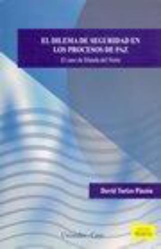Dilema De Seguridad En Los Procesos De Paz, El