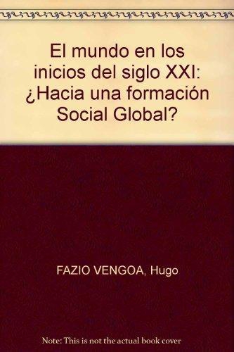 Mundo En Los Inicios Del Siglo Xxi, El