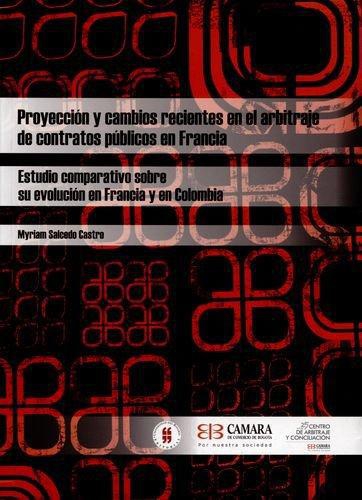 Proyeccion Y Cambios Recientes En El Arbitraje De Contratos Publicos En Francia