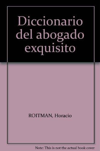 Diccionario Del Abogado Exquisito