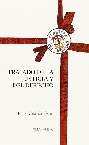 Tratado De La Justicia (Tomo I) Y Del Derecho