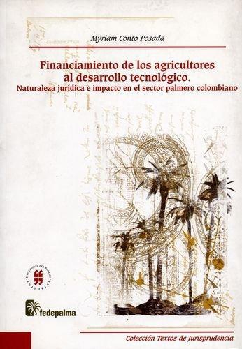 Financiamiento De Los Agricultores Al Desarrollo Tecnologico. Naturaleza Juridica E Impacto En El Sector Palme