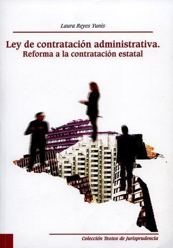 Ley De Contratacion Administrativa Reforma A La Contratacion Estatal