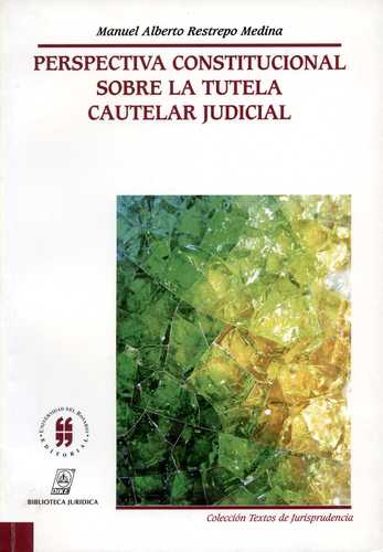 Perspectiva Constitucional Sobre La Tutela Cautelar Judicial