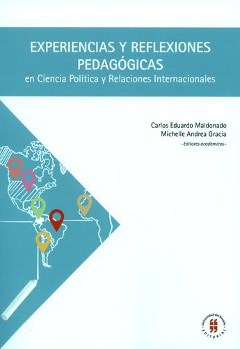 Experiencias Y Reflexiones Pedagogicas En Ciencia Politica Y Relaciones Internacionales