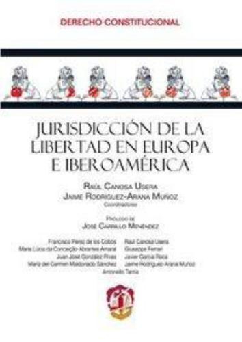 Jurisdiccion De La Libertad En Europa E Iberoamerica
