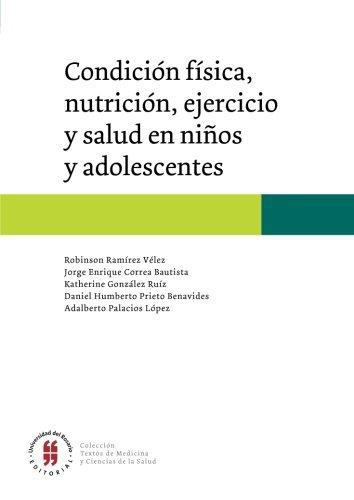 Condicion Fisica Nutricion Ejercicio Y Salud En Niños Y Adolescentes