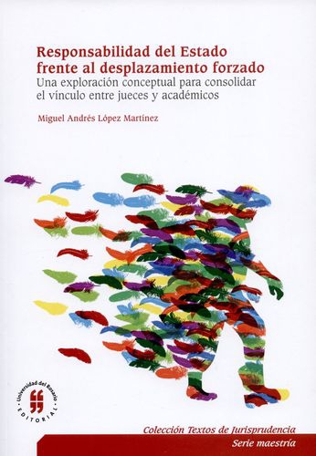 Responsabilidad Del Estado Frente Al Desplazamiento Forzado