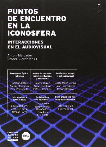 Puntos De Encuentro En La Iconosfera Interacciones En El Audiovisual